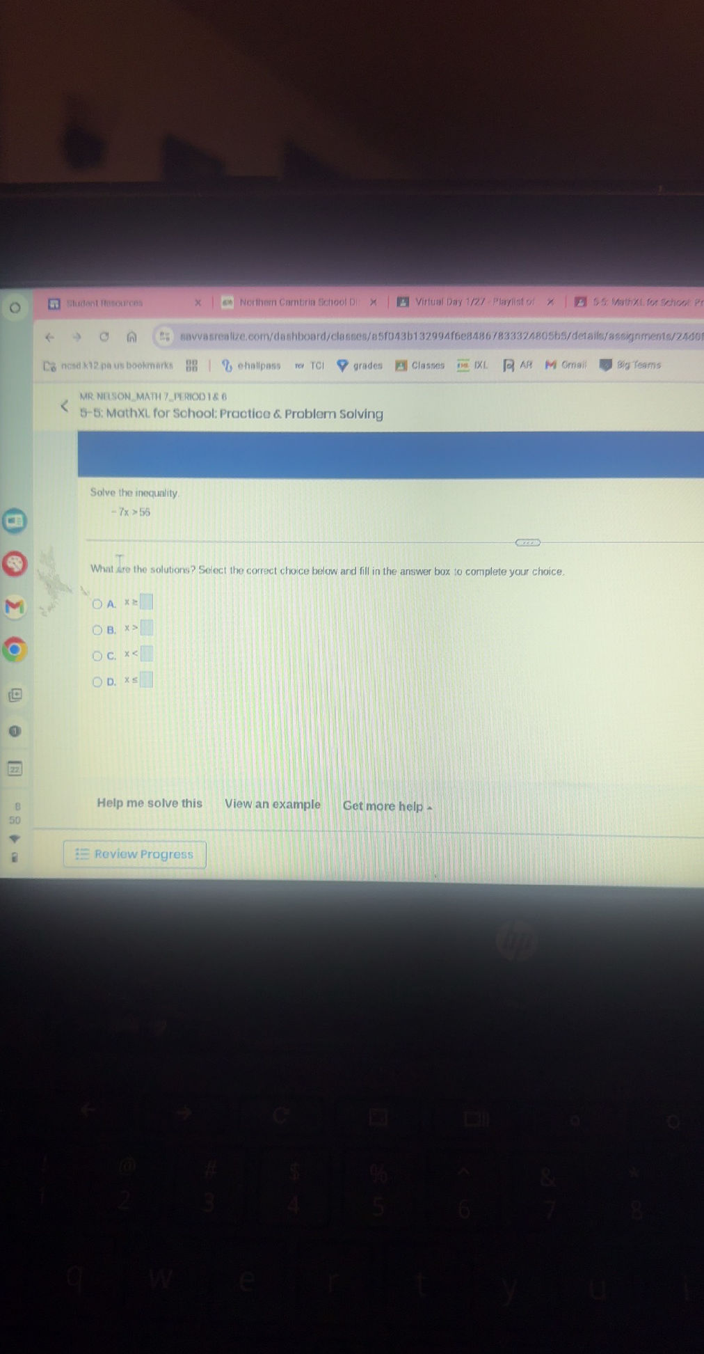 Solve the inequality. $-7x > 56$ What are