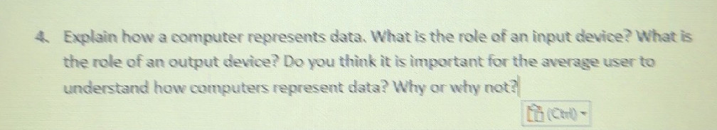 Explain how a computer represents data. What