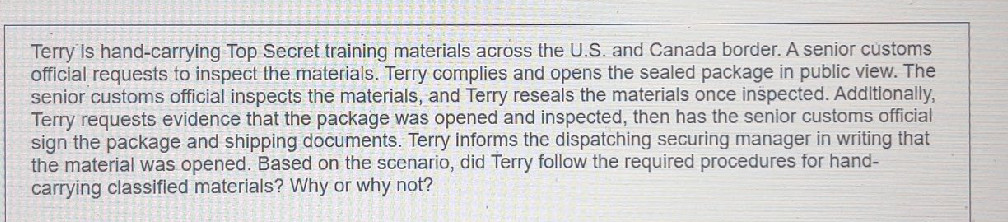 Terry is hand-carrying Top Secret training