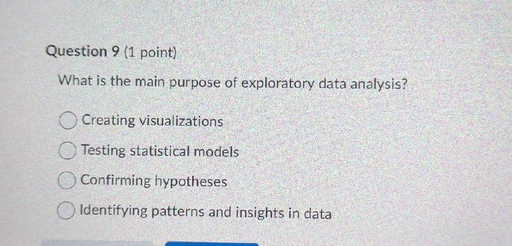 What is the main purpose of exploratory data | StudyX