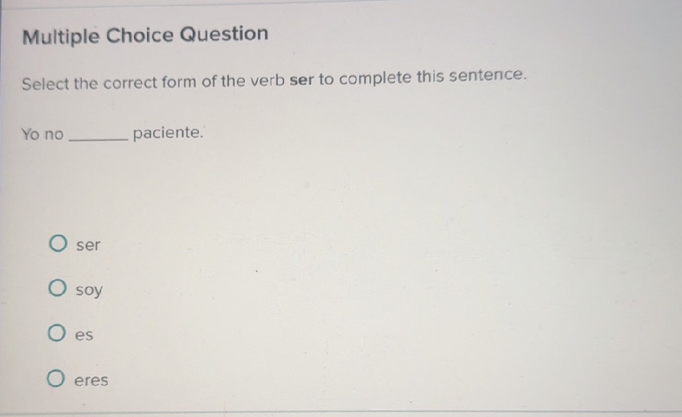 Select the correct form of the verb ser to | StudyX