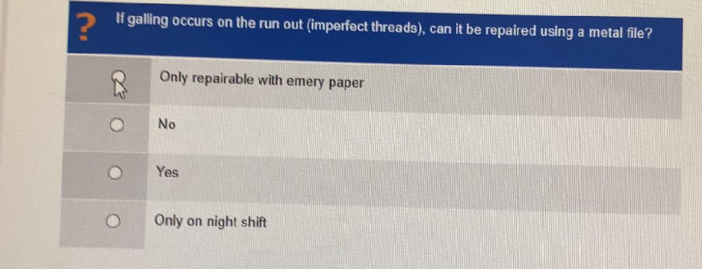 If galling occurs on the run out (imperfect | StudyX