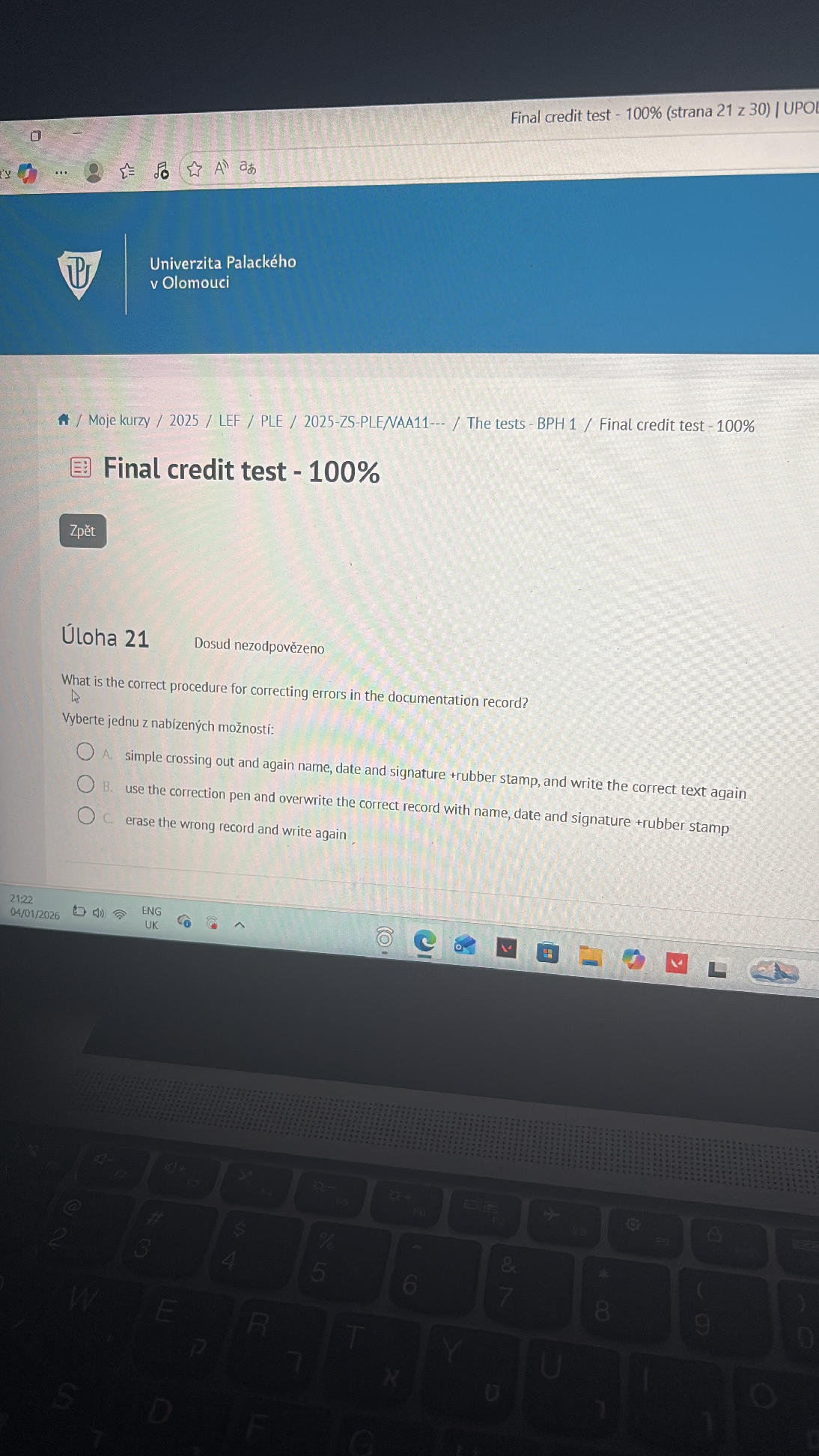 Úloha 21 What is the correct procedure for