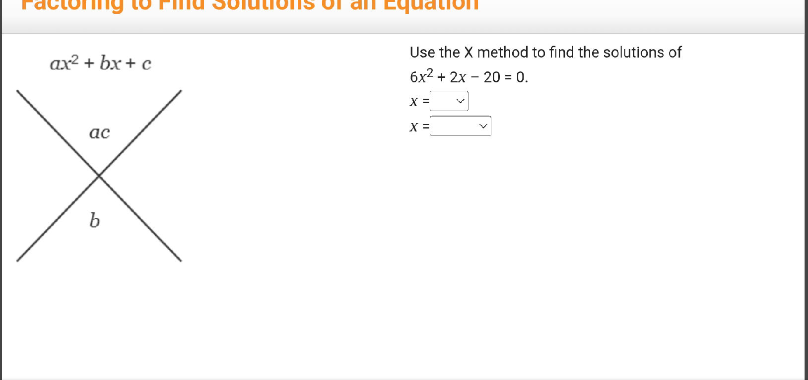 Use the X method to find the solutions of | StudyX