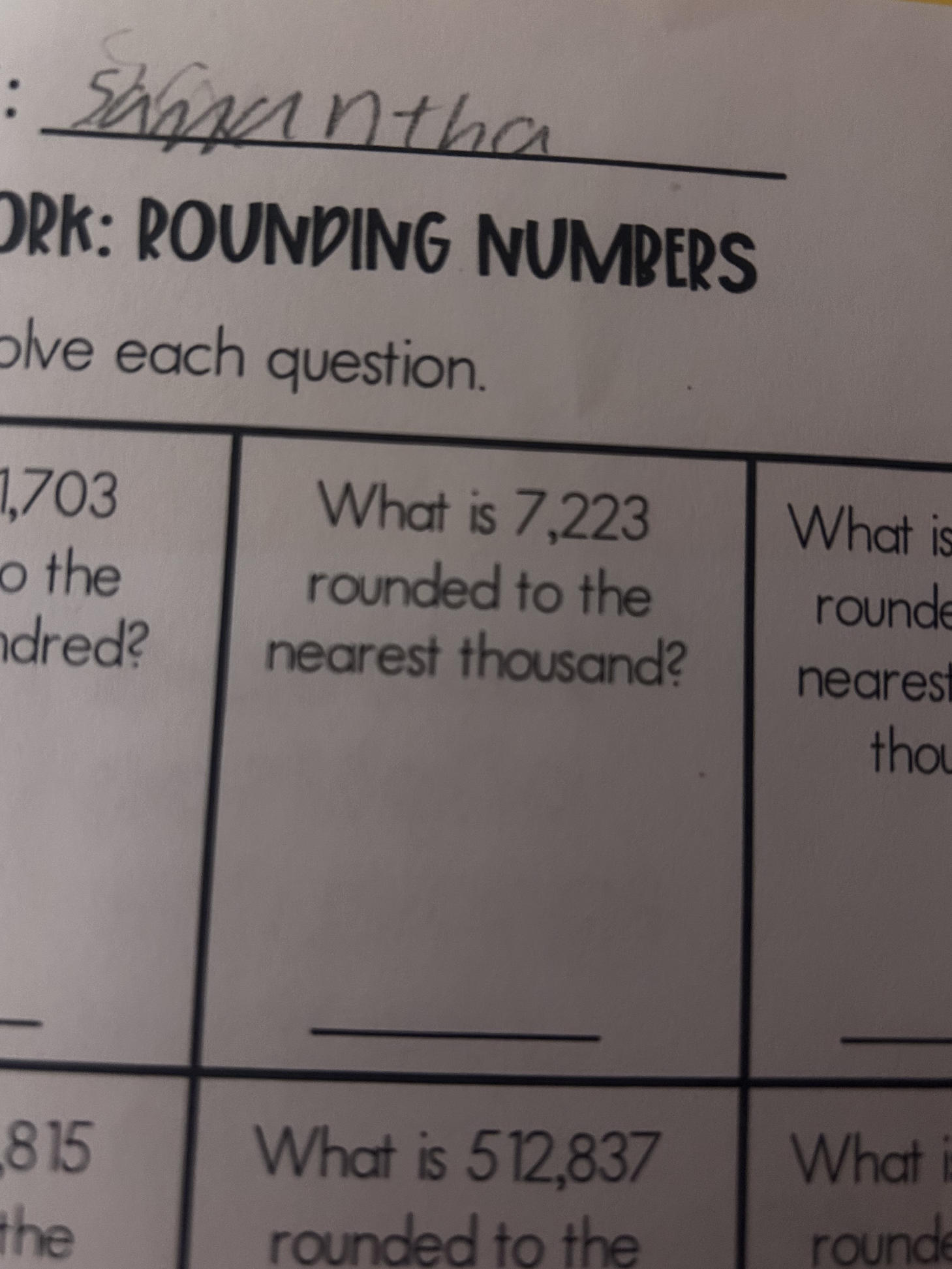 WORK: ROUNDING NUMBERS Solve each question.