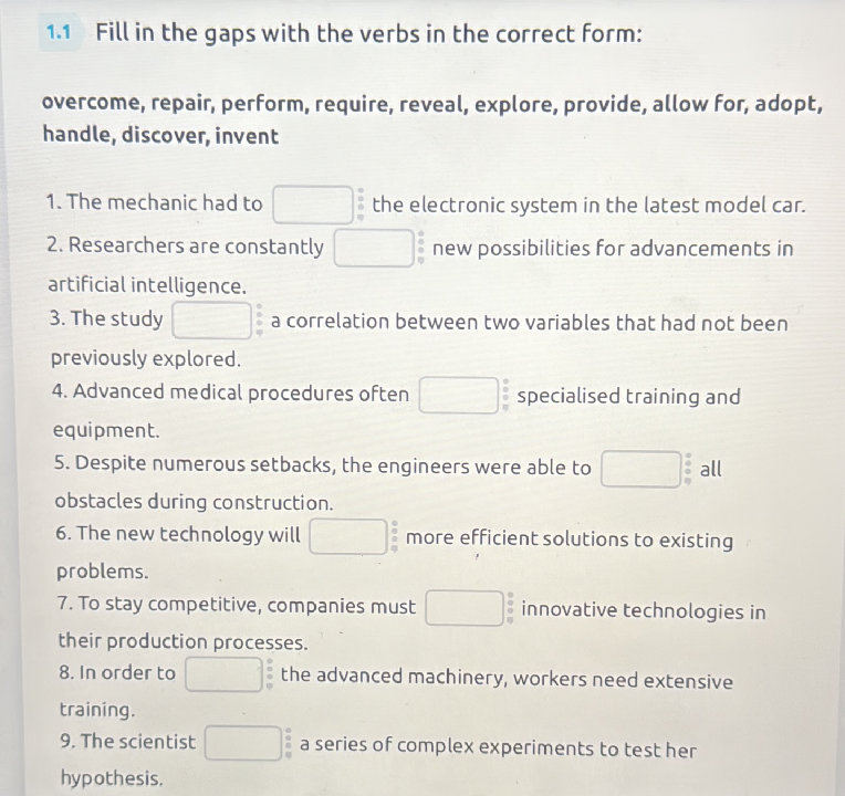 Fill in the gaps with the verbs in the | StudyX