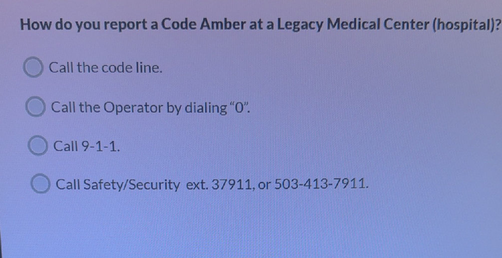 How do you report a Code Amber at a Legacy | StudyX