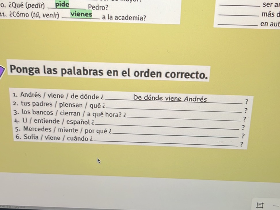 Ponga las palabras en el orden correcto. 1.