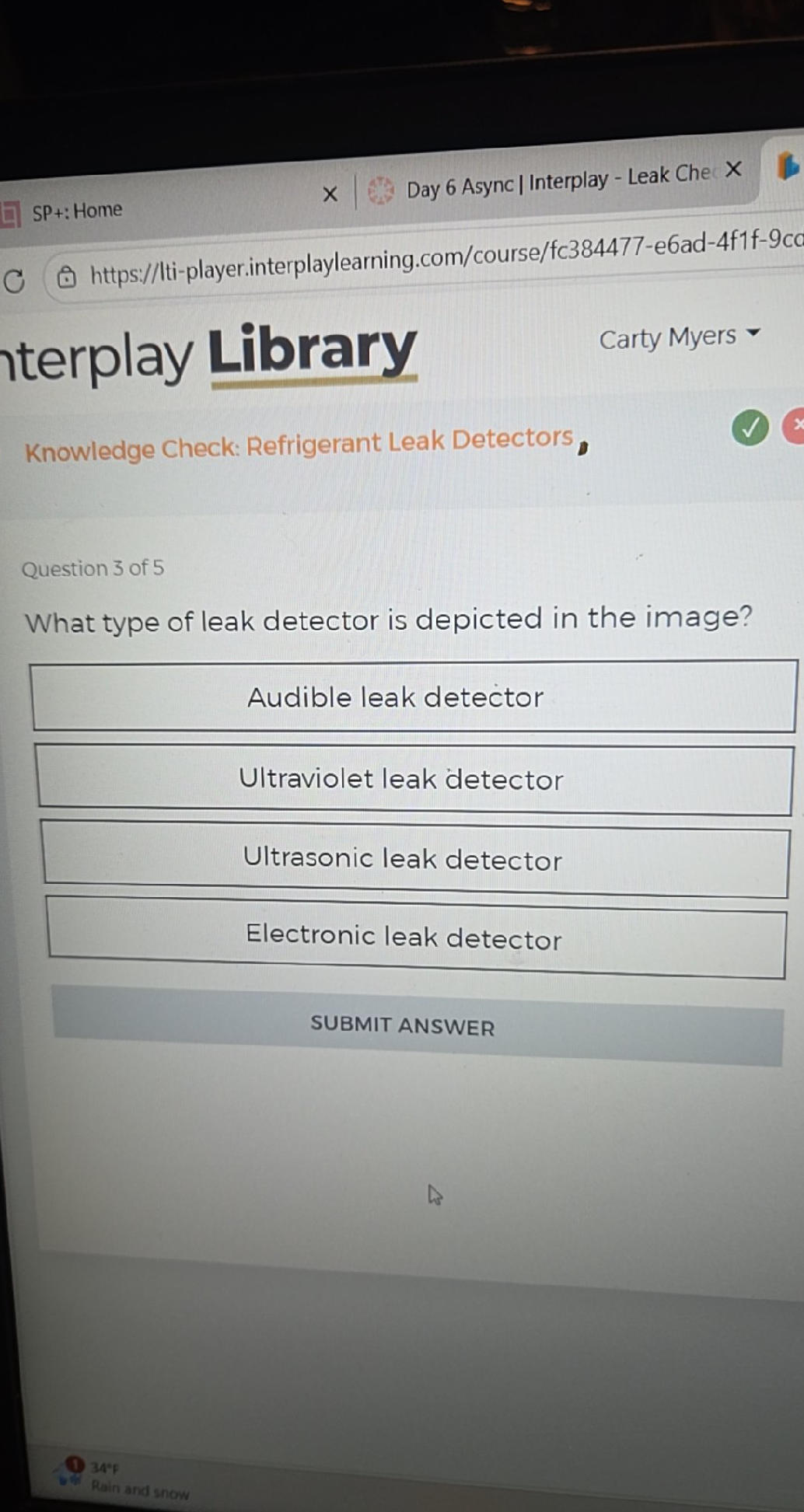 Question 3 of 5 What type of leak detector StudyX