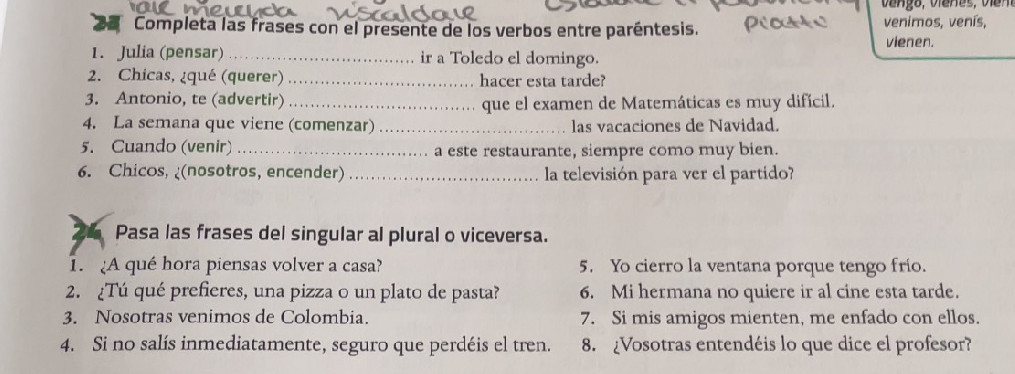 Completa las frases con el presente de los | StudyX