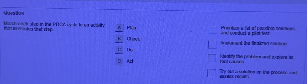 Match each step in the PDCA cycle to an | StudyX