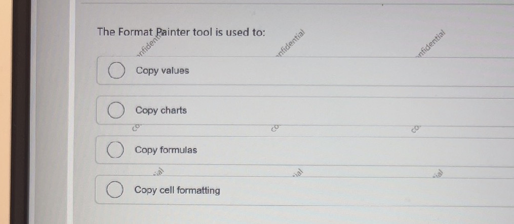 The Format Painter tool is used to: Copy | StudyX