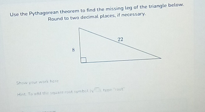Use the Pythagorean theorem to find the