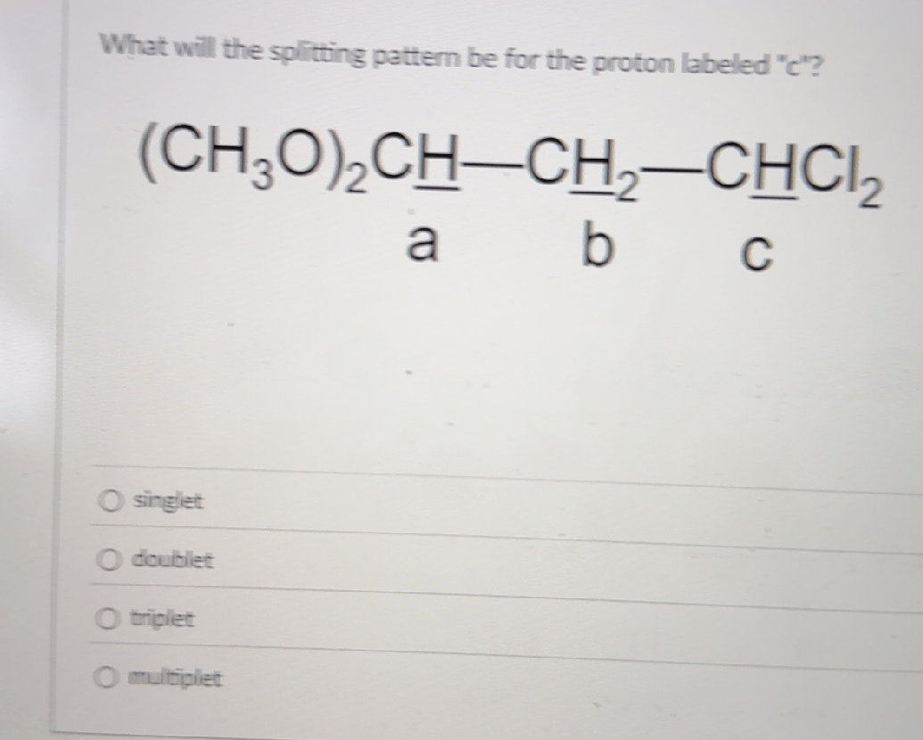 What will the splitting pattern be for the | StudyX