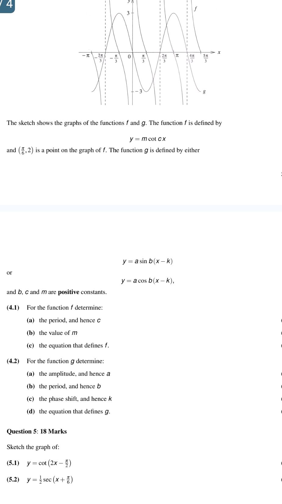 The sketch shows the graphs of the functions