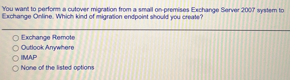 You want to perform a cutover migration from | StudyX