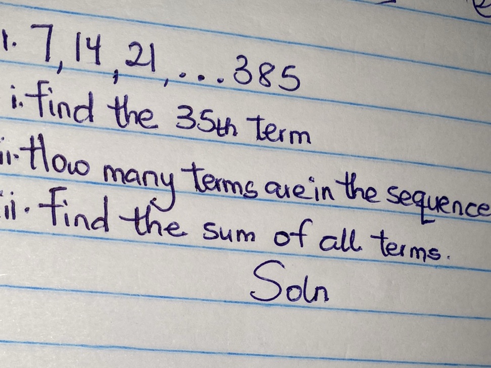 1. 7, 14, 21, 385 i. find the 35th term | StudyX