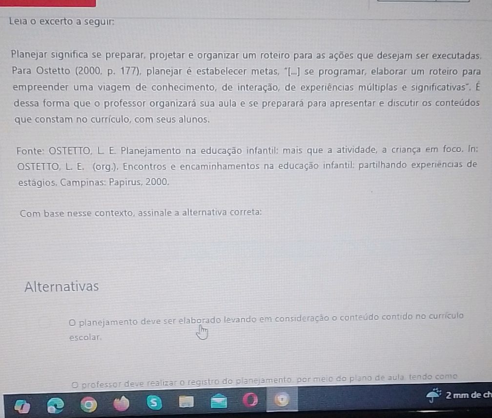 Leia o excerto a seguir: Planejar significa