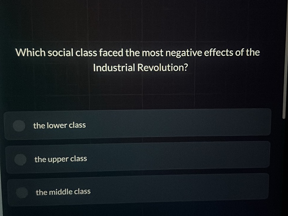 Lower Clss Which social class faced the most negative | StudyX