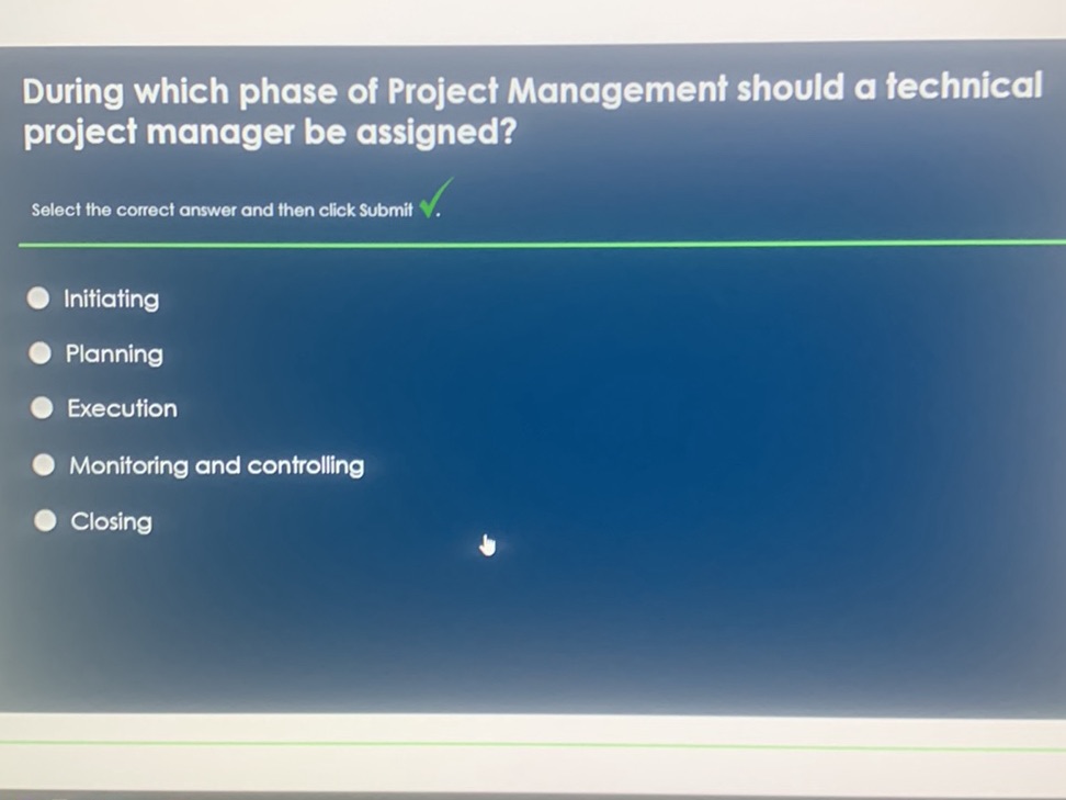 Project Manager Assigned During which phase of Project Management | StudyX