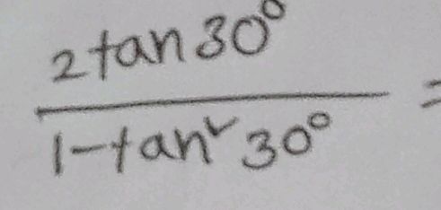 Calculate the value of 2 tan 30 degrees | StudyX
