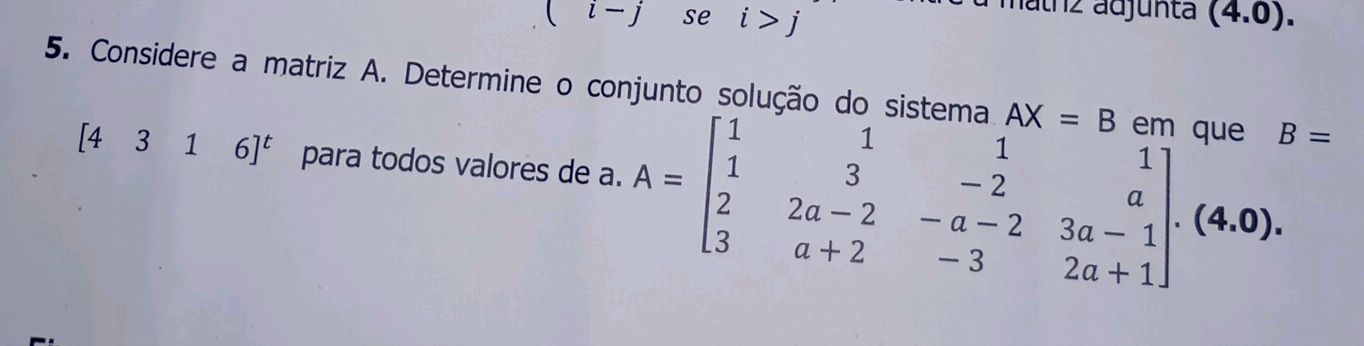 5. Considere a matriz A. Determine o | StudyX