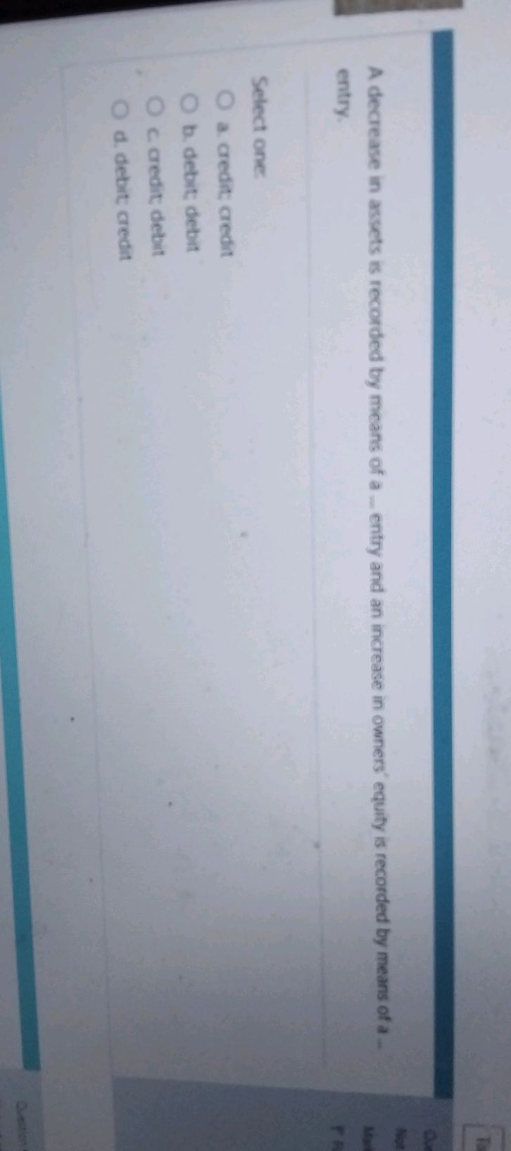 A decrease in assets is recorded by means of | StudyX