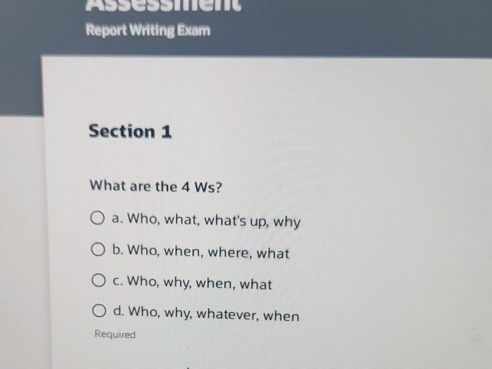 What are the 4 Ws? a. Who, what, what's up, | StudyX