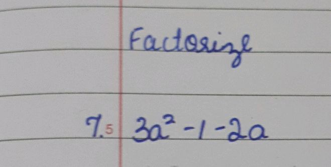 Form Expressions Factorize the quadratic expression: 3a^2 - 1