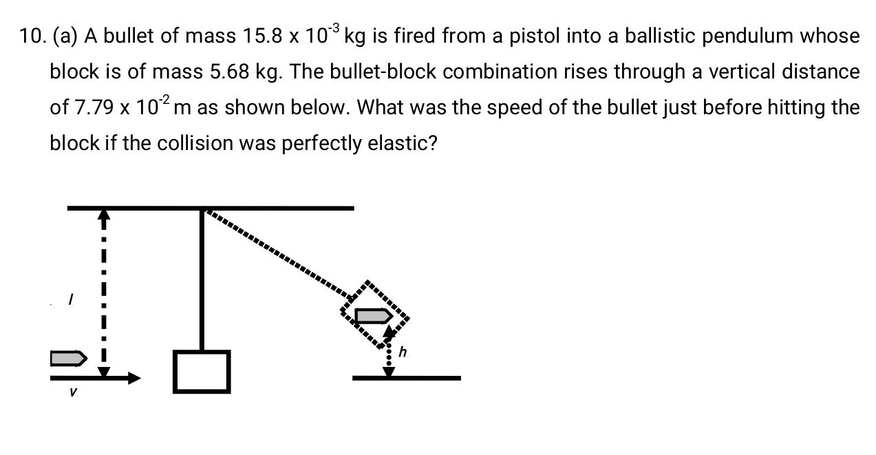 10. (a) A bullet of mass $15.8 10^{-3}$ kg | StudyX