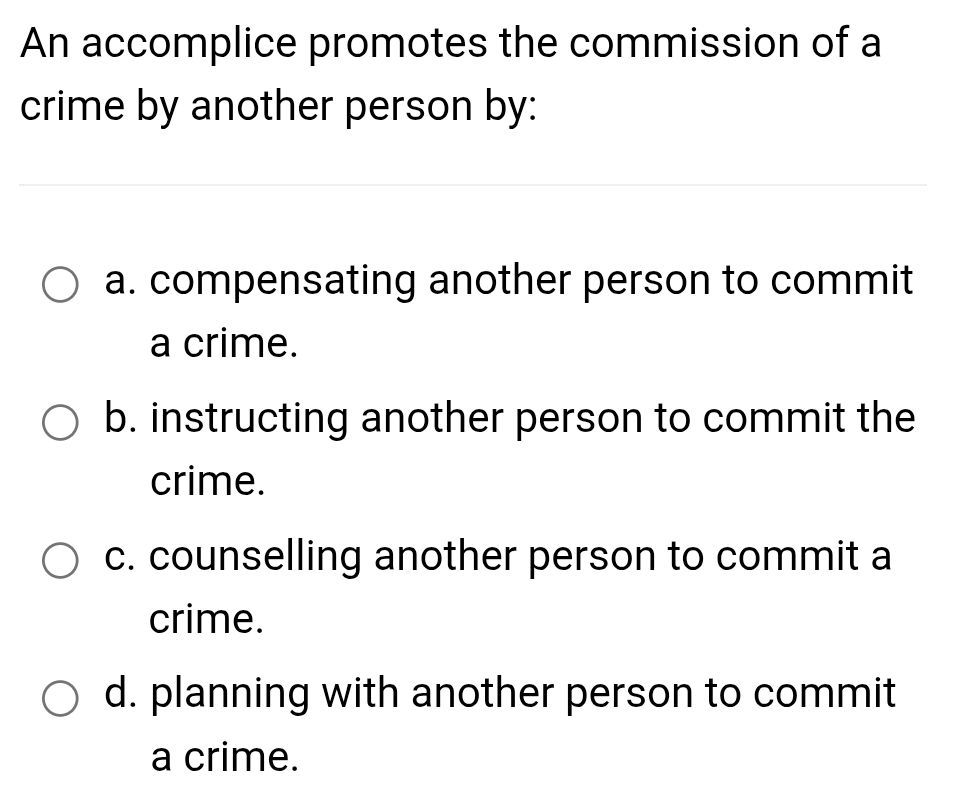 An accomplice promotes the commission of a