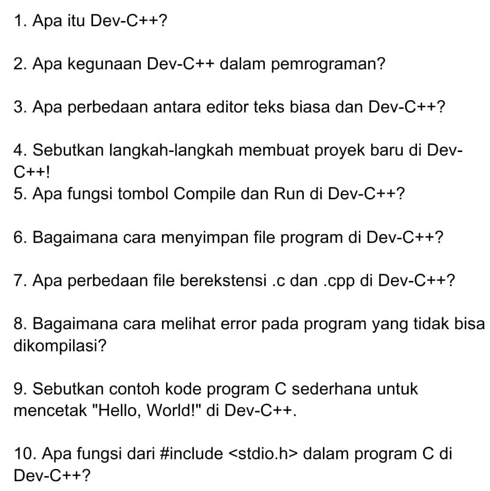 Apa itu Dev-C++? 2. Apa kegunaan Dev-C++