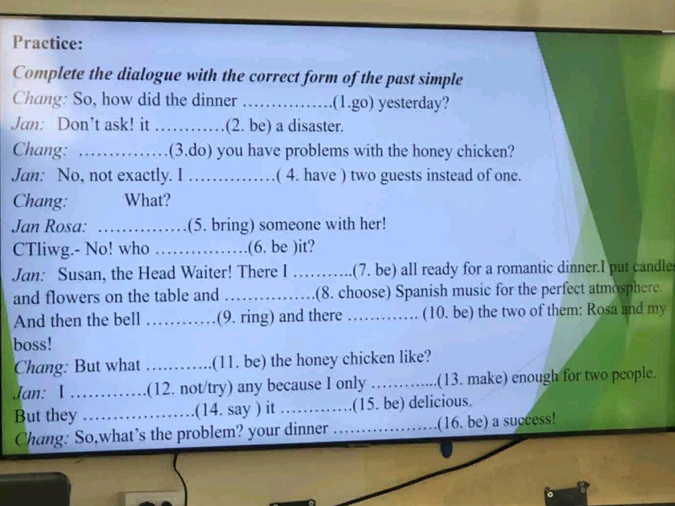Practice: Complete the dialogue with the | StudyX