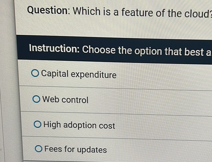 Question: Which is a feature of the cloud? | StudyX