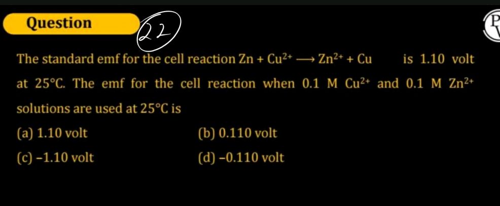 The standard emf for the cell reaction Zn + | StudyX