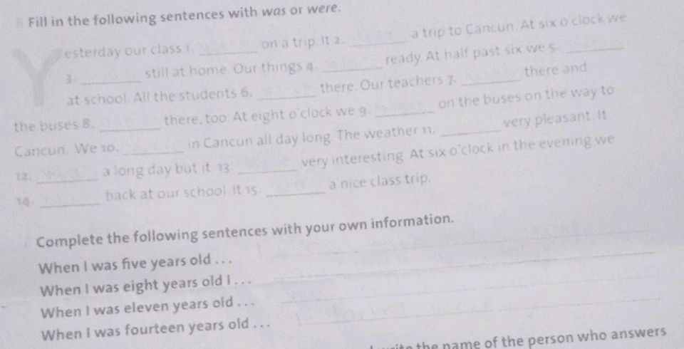 Fill in the following sentences with was or | StudyX