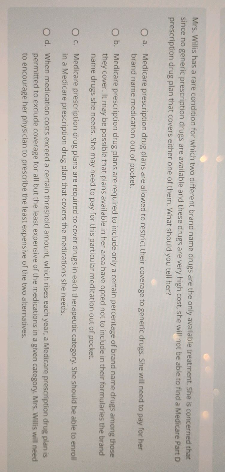 Mrs. Willis has a rare condition for which | StudyX