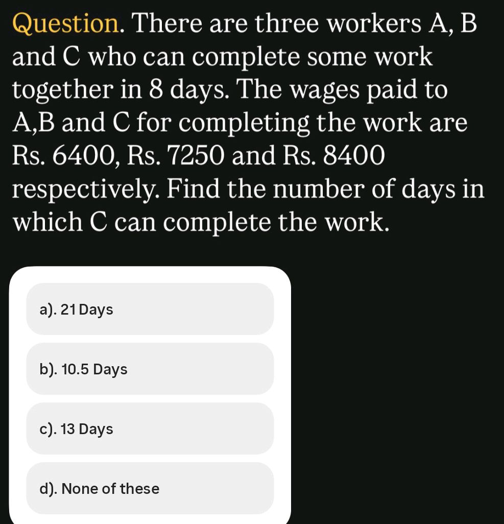 Question. There are three workers A, B and C | StudyX