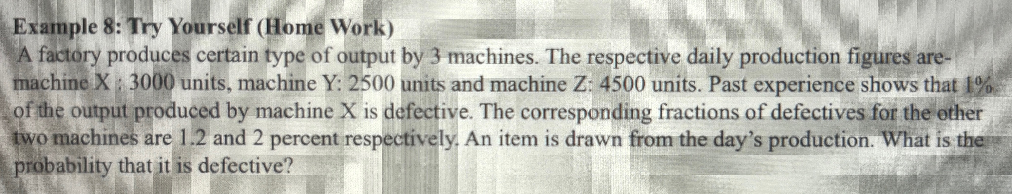 Try Example Picture Example 8 Try Yourself (Home Work) A factory