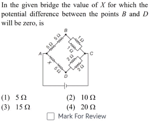 In the given bridge the value of X for which