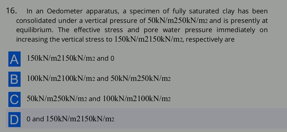 16 In an Oedometer apparatus a specimen of | StudyX