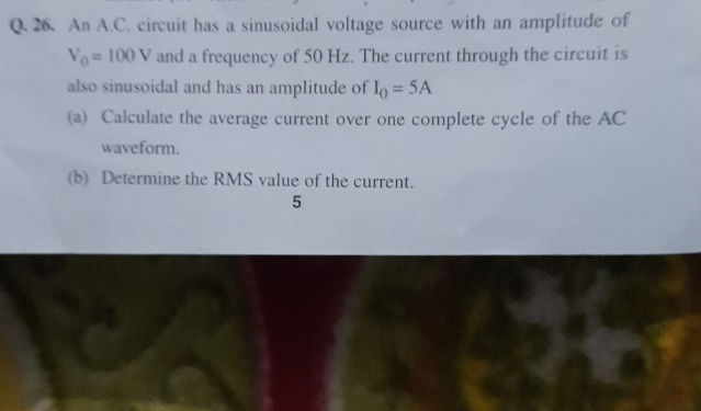 Q 26 An AC circuit has a sinusoidal voltage | StudyX