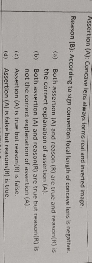 Assertion (A) Concave lens always forms real | StudyX