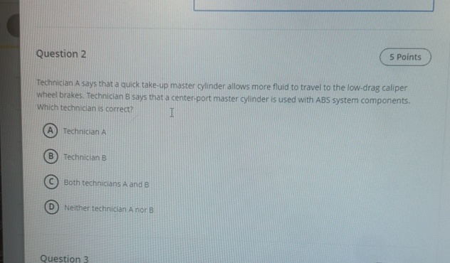 Question 2 5 Points Technician A says that a
