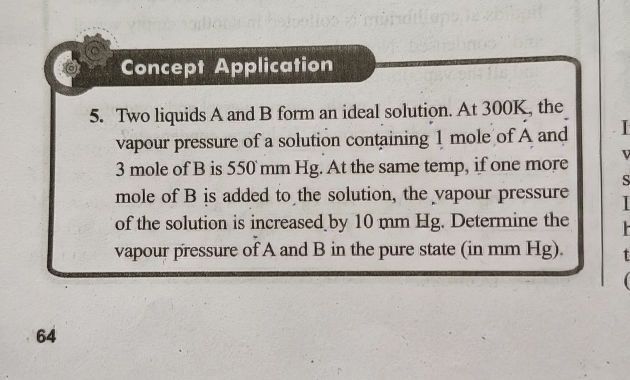 5 Two liquids A and B form an ideal solution
