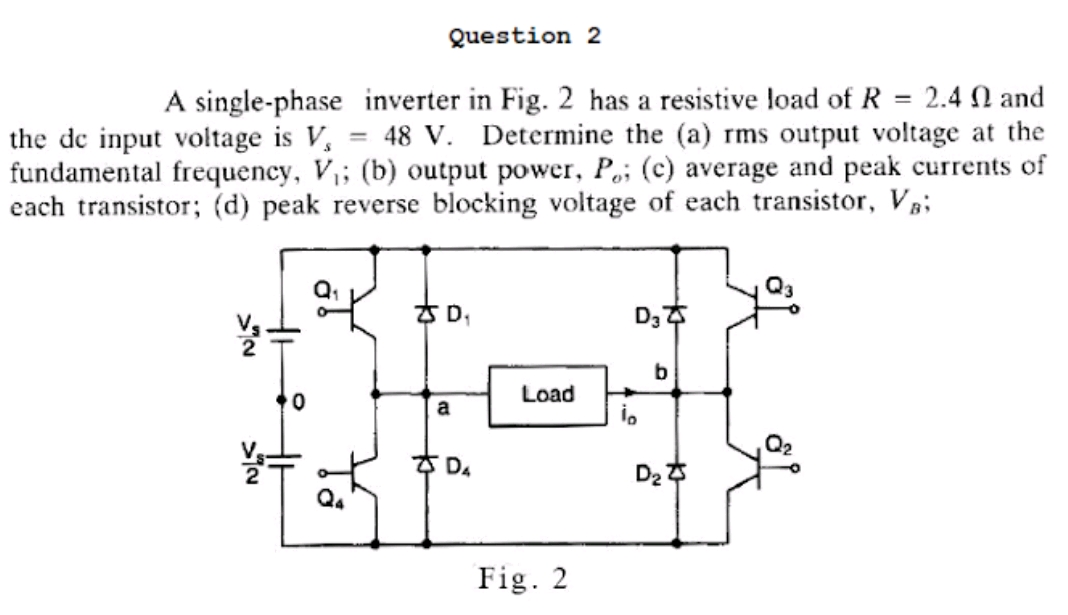Question 2 A single phase inverter in Fig 2 | StudyX