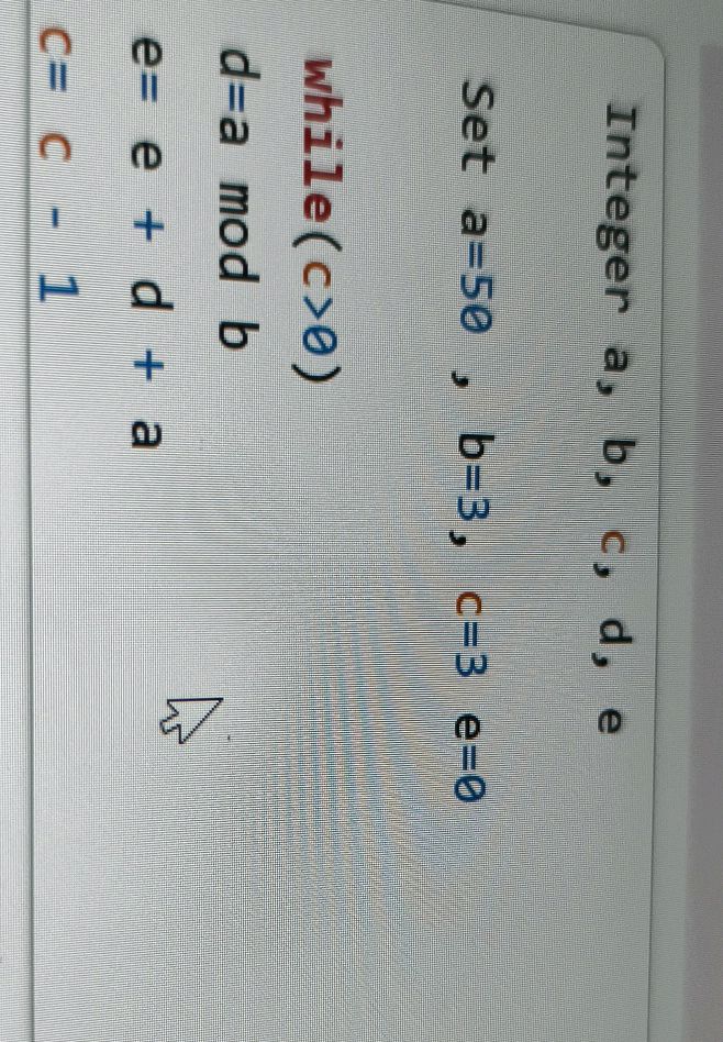 Integer a b c d e Set a=50 b=3 c=3 e=0