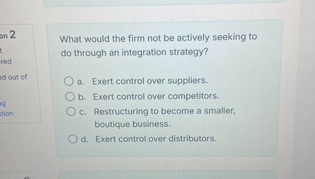 What would the firm not be actively seeking