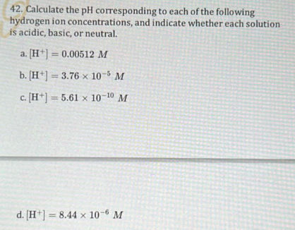 42 Calculate the pH corresponding to each of | StudyX
