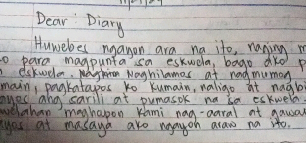 Diary Tagalog Example Assignment Dear Diary Huwebes ngayon ara na ito naging | StudyX